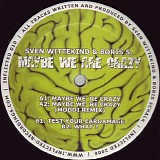 Sven Wittekind & Boris S. - Maybe We Are Crazy