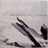 Dom & Roland - Can't Punish Me