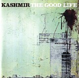 Kashmir - The Good Life