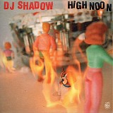 DJ Shadow - High Noon