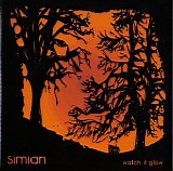 Simian - Watch It Glow
