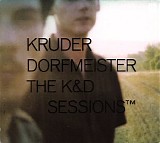 Kruder & Dorfmeister - The K&D Sessions