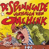 Ome Henk - De Spannende Verhalen van Ome Henk