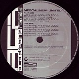 Mescalinum United - We Have Arrived 2003 (Remixes)