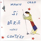 Manu Chao - SibÃ©rie m'etait contÃ©ee