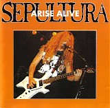 Sepultura - Arise Alive