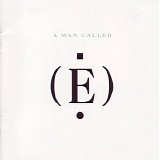 E - A Man Called (E)