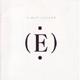 E - A Man Called (E)