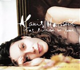 Alanis Morissette - That I Would Be Good