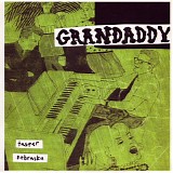 Grandaddy - Taster / Nebraska