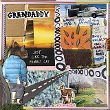 Grandaddy - Just Like The Fambly Cat