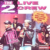 2 Live Crew - Live In Concert