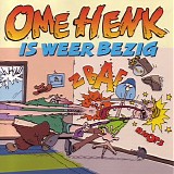 Ome Henk - Is Weer Bezig