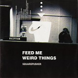 Squarepusher - Feed Me Weird Things