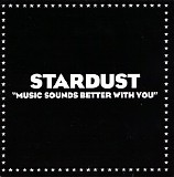 Stardust - Music Sounds Better With You