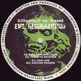 Killswitch vs. Reset - Evil Resurrection
