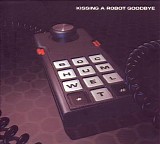 Bochum Welt - Kissing a Robot Goodbye