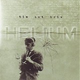 Tin Hat Trio - Helium
