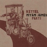 Kettel - Myam James Part I