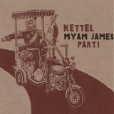 Kettel - Myam James Part I