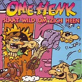 Ome Henk - Slaat Wild Om Zich Heen