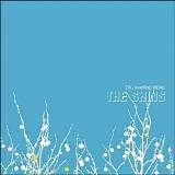 Shins - Oh, Inverted World