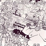 Various artists - Are We Too Late For The Trend?