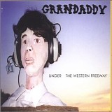 Grandaddy - Under The Western Freeway