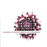 Various artists - A Selection Of Ambient Explorations And Grooves