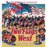 Hugo Friedhofer - Two Flags West