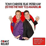 Christie, Tony Feat Peter Kay - (Is This The Way To) Amarillo