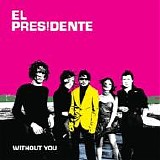 El Presidente - Without You (Promo)