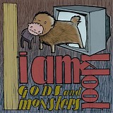 I Am Kloot - Gods And Monsters