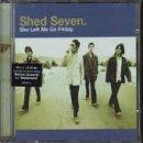 Shed Seven - She Left Me On Friday
