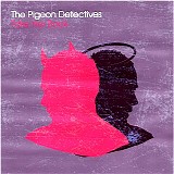 The Pigeon Detectives - Take Her Back