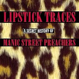 Manic Street Preachers - Lipstick Traces - A Secret History Of