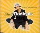 The New Radicals - You Get What You Give