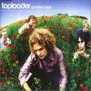 Toploader - Achilles Heel