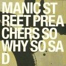 Manic Street Preachers - So Why So Sad