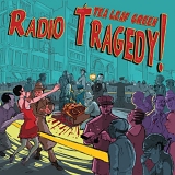 Tea Leaf Green - Radio Tragedy