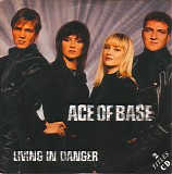 Ace Of Base - Living In Danger