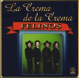 Felinos - La Crema De La Crema