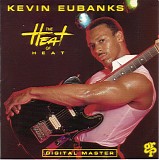 Kevin Eubanks - The Heat of Heat