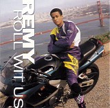 Remy - Roll Wit Us