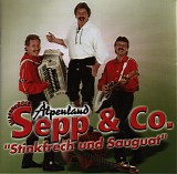 Alpenland Sepp & Co - Stinkfrech Und Sauguat