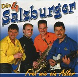 Die 4 Salzburger - Frei Wie Ein Adler