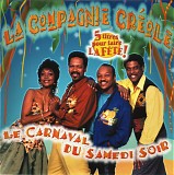 La Compagnie CrÃ©ole - Le Carnaval Du Samedi Soir