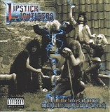 Lipstick Liontigers - With The Forces Of Power And Glitter And Glamour Of Rock