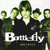 Bottlefly - Got 2 B Luv