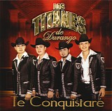 Los Titanes De Durango - Te ConquistarÃ©